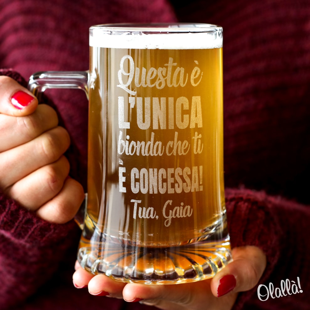 Boccale da Birra Inciso con Dedica Questa è l'Unica Bionda Che ti