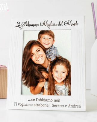 Cornici Personalizzate e Portafoto Originali Idea Regalo Mamma