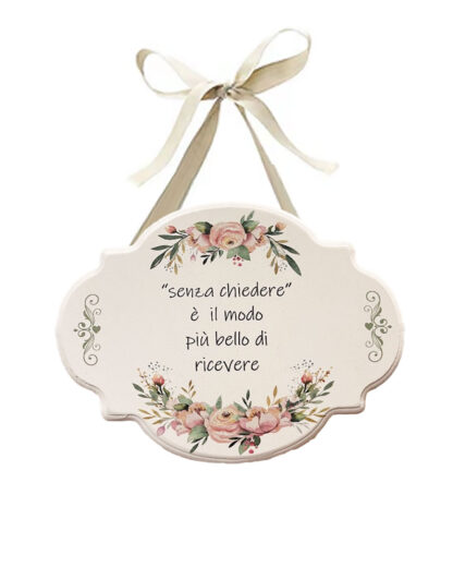 Targhetta Shabby Senza chiedere è il modo più bello di ricevere