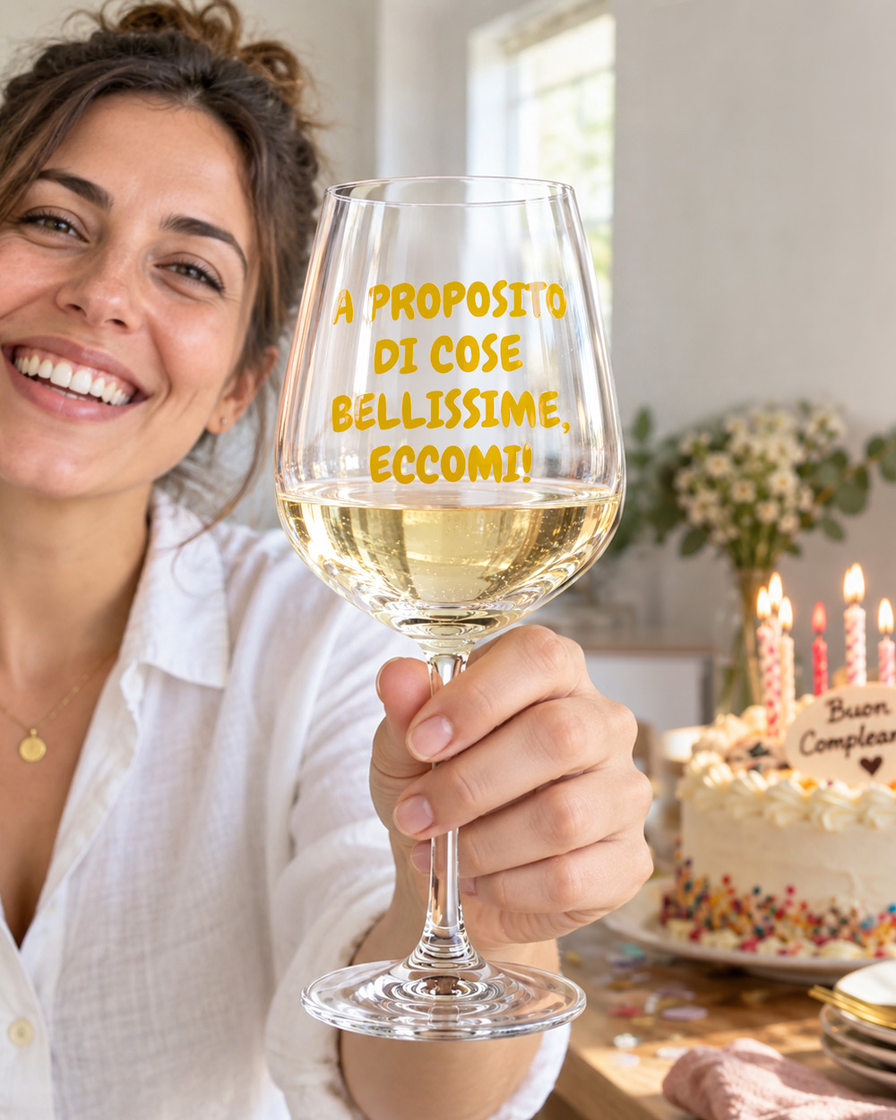 Calice personalizzato con frase A proposito di cose bellissime eccomi – idea regalo compleanno amica